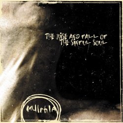 Mulphia - The Rise & Fall Of The Sinful Soul (2014)