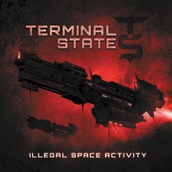 Terminal State - Illegal Space Activity (2013) [2CD]