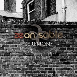 Aeon Sable - Ceremony (Joy Division​​/New Order Cover) (2013) [Single]