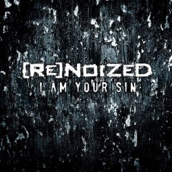 Renoized - I Am Your Sin (2014)