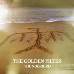 The Golden Filter - Thunderbird (2009) [EP]