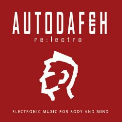 Autodafeh - Re:lectro (2009) [EP]