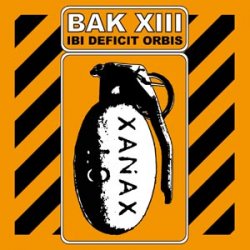 BAK XIII - Ibi Deficit Orbis (2010)