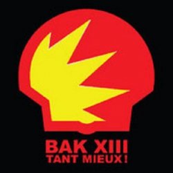 BAK XIII - Tant Mieux! (2011) [EP]
