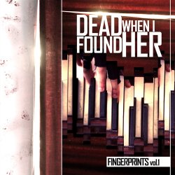 Dead When I Found Her - Fingerprints Vol.1 (2014)