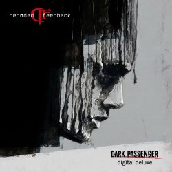 Decoded Feedback - Dark Passenger (Deluxe Edition) (2016)