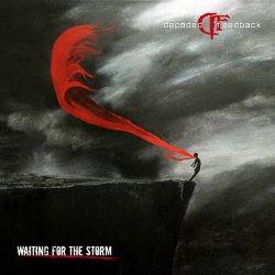 Decoded Feedback - Waiting For The Storm (2016) [EP]