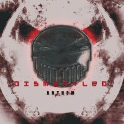 Dismantled - Anthem (2006) [Single]