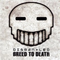 Dismantled - Breed To Death (2005) [EP]