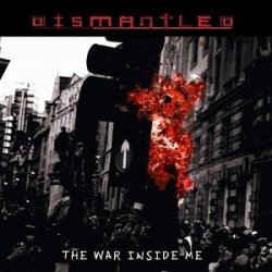 Dismantled - The War Inside Me (2011)