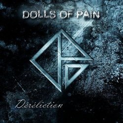 Dolls Of Pain - Dereliction (2013) [2CD]