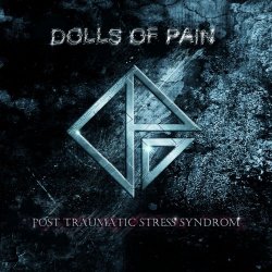 Dolls Of Pain - Post Traumatic Stress Syndrome (2013) [EP]