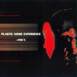 Plastic Noise Experience - -196°C (1994)
