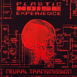 Plastic Noise Experience - Neural Transmission (1995)