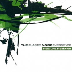 Plastic Noise Experience - Reiz Und Reaktion (2008) [2CD]