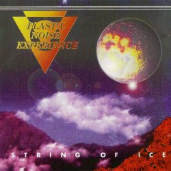 Plastic Noise Experience - String Of Ice (1993)