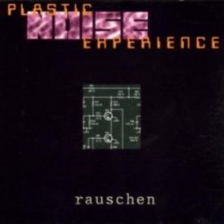 Plastic Noise Experience - Rauschen (1997)