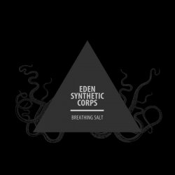 Eden Synthetic Corps - Breathing Salt (2013)