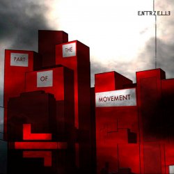 Entrzelle - Part Of The Movement (2015)