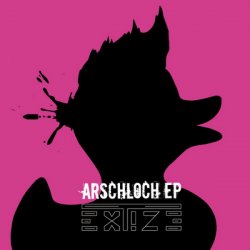 Extize - Arschloch (2012) [EP]