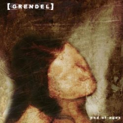 Grendel - End Of Ages (2002) [EP]