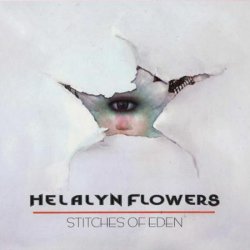 Helalyn Flowers - Stitches Of Eden (2009) [2CD]