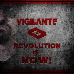 Vigilante - Revolution Is Now! (2012) [EP]