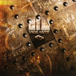 Vigilante - War Of Ideas (2007) [2CD]