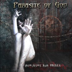 Parasite Of God - Outcasts And Freaks (2016)