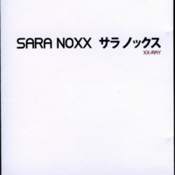 Sara Noxx - XX-Ray (2008) [3CD]