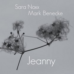 Sara Noxx & Mark Benecke - Jeanny (2016) [EP]