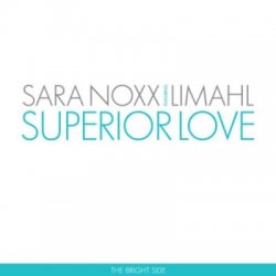 Sara Noxx feat. Limahl - Superior Love (The Bright Side) (2009) [EP]