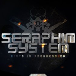 Seraphim System - Riots In Progress (2015) [EP]