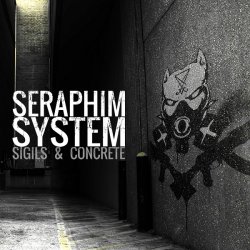 Seraphim System - Sigils & Concrete (2014) [EP]