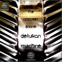 The Opposer Divine - Delusion Machine (2014) [EP]