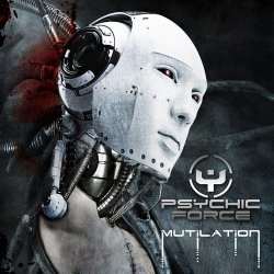 The Psychic Force - Mutilation (2015)