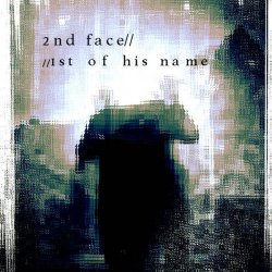 2nd Face - 1st Of His Name (2015) [EP]