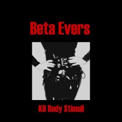 Beta Evers - K6 Body Stimuli (2008)