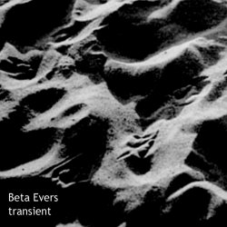 Beta Evers - Transient (2008) [EP]