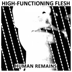 High-Functioning Flesh - Human Remains (2016) [Single]