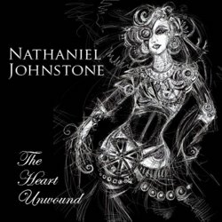 Nathaniel Johnstone - The Heart Unwound (2011)