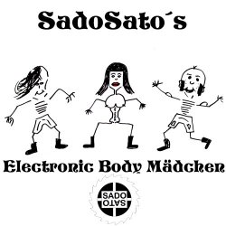 SadoSato - Electronic Body Mädchen (2013) [EP]