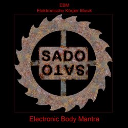 SadoSato - Electronic Body Mantra (2012)