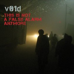 V01d - This Is Not A False Alarm Anymore (2009) [2CD]