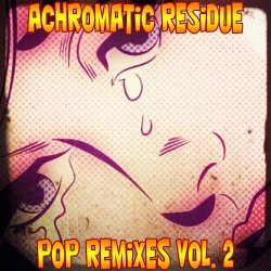 Achromatic Residue - Pop Remixes Vol. 2 (2016)