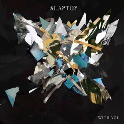 Slaptop - With You (2017)