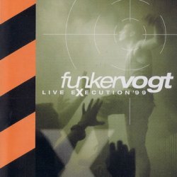 Funker Vogt - Live Execution '99 (1999)