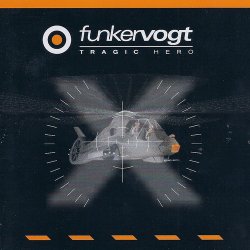 Funker Vogt - Tragic Hero (1998) [Single]