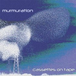 Cassettes On Tape - Murmuration (2014)