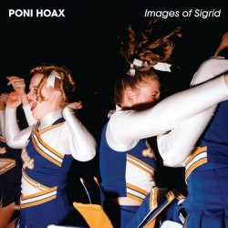 Poni Hoax - Images Of Sigrid (Special Edition) (2009) [2CD]